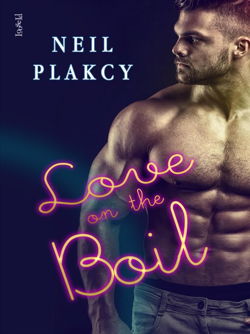 Title details for Love on the Boil by Neil Plakcy - Wait list